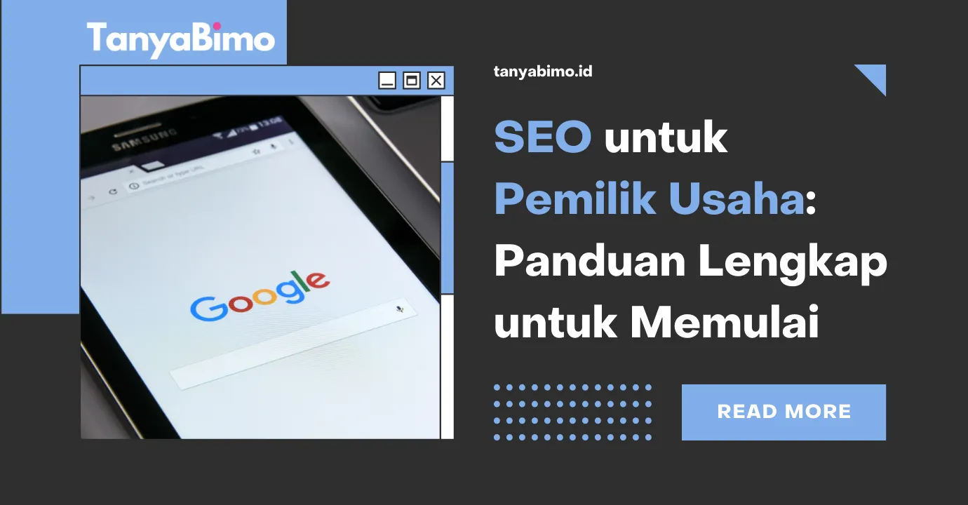 SEO untuk Pemilik Usaha: Panduan Lengkap untuk Memulai