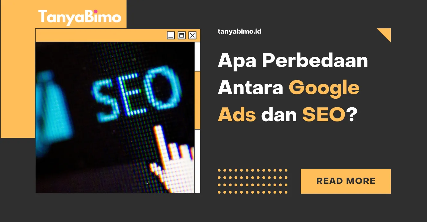 Apa Perbedaan Antara Google Ads dan SEO?